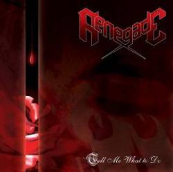 Renegade (ITA) : Tell Me What to Do